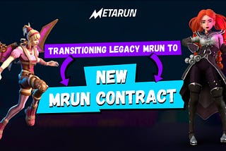 Migration Announcement: Transitioning Legacy MRUN to a New MRUN Contract