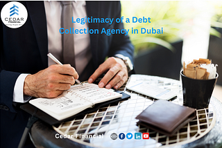 How to Verify the Legitimacy of a Debt Collection Agency in Dubai: A Comprehensive Guide