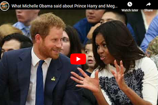 What Michelle Obama said about Prince Harry and Meghan Markle