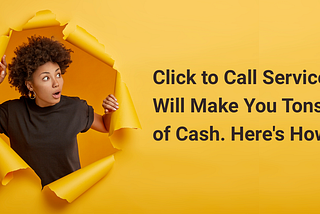 How Businesses Can Make Money With Click To Call Solutions