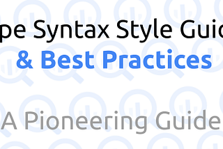 SQL Pipe Syntax Style Guide & Best Practices