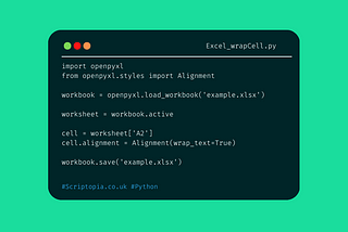 https://scriptopia.co.uk/2023/04/06/python-openpyxl-wrap-text-in-cell/