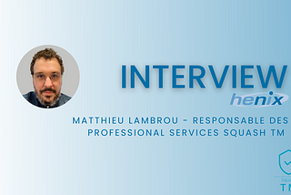 Interview autour des activités des ProFessional Services (PFS) Squash TM