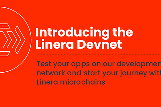 Introducing the Linera Devnet