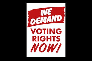 Civil Rights Movement Sign: “We Demand Voting Rights Now!”