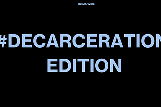 #DecarcerationEdition