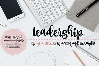 Leadership is not a title