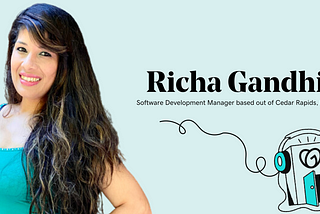 Own Your Career Podcast — Growing into Leading: Meet Richa Gandhi