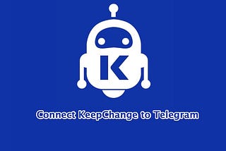 Connect KeepChange to Telegram