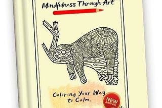 Mindfulness Through Art: Coloring Your Way to Calm