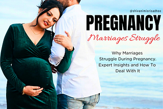 Why Marriages Struggle During Pregnancy?