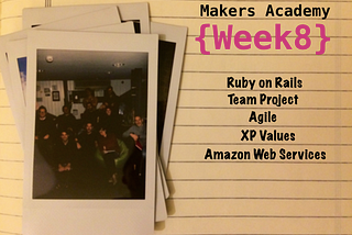 Week 8: Rails, AWS & XP Values