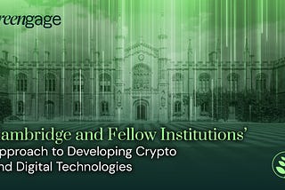 Cambridge and Fellow Institutions’ Approach to Developing Crypto and Digital Technologies