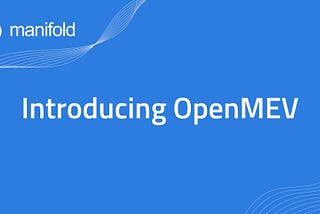 Introducing OpenMEV