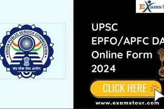 UPSC EPFO 2024 Exam, Syllabus, EPFO Assistant marks