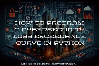 How To Program a Cybersecurity Loss Exceedance Curve in Python
