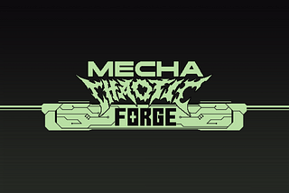 The Mecha Chaotic Forge