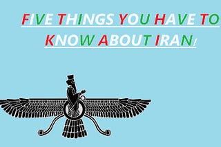 Five things You Have to Know about Iran