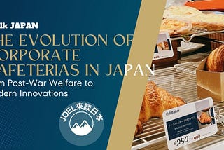 The Evolution of Corporate Cafeterias in Japan: From Post-War Welfare to Modern Innovations