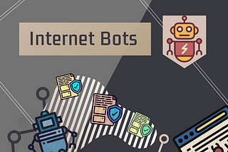 a title ‘internet bot’ and some robots exploring web pages