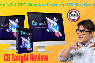 CB TangAI Review — World’s 1st GPT New 4.o-Powered