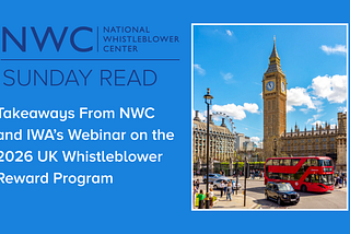 Takeaways From NWC and IWA’s Webinar on the 2026 UK Whistleblower Reward Program
