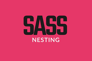 Belajar SASS Dasar (Nesting)