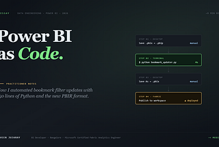Power BI as Code: How I Automated Bookmark Filter Updates with 150 Lines of Python and the New PBIR…