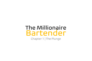 The Millionaire Bartender