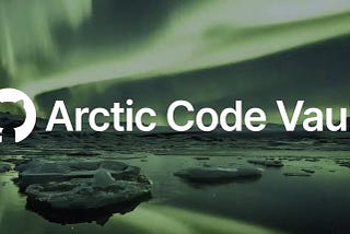 Everything you need to know about GitHub Arctic Code Vault