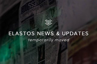 ELASTOS Moving to ELA NEWS