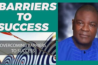 7 BARRIERS TO SUCCESS IN BUSINESS