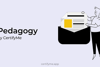 Pedagogy #1 — CertifyMe