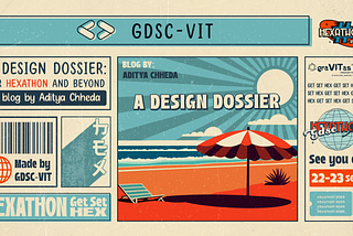 A Design Dossier: For Hexathon and Beyond.