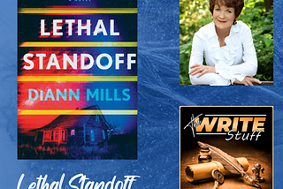 Tonight on the Write Stuff — Lethal Standoff with DiAnn Mills