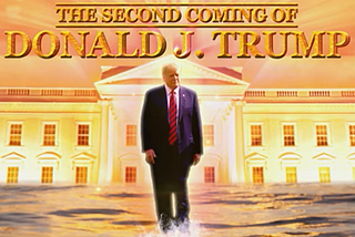 The Second Coming of Donald J. Trump — image of the President walking on water in front of the White House