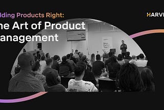 Building Products Right: The Art of Product Management