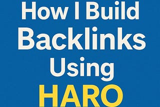 How I Build Powerful Backlinks Using HARO, Qwoted & Similar Platforms (No Guest Posts, No Spam…