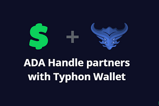 ADA Handle Partners with Typhon Wallet