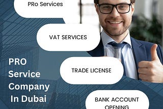 Conquering Dubai: How PRO Services Can Make Your Business Dreams Soar