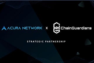 Acura Announces a Strategic Collaboration with ChainGuardians