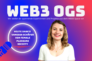 Unser WEB3 OG im November — Vanessa Schäfer von Female Pleasure Society