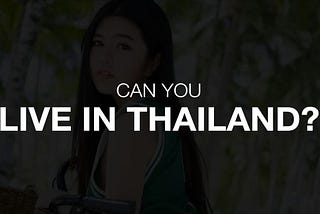 can you live in Thailand title image