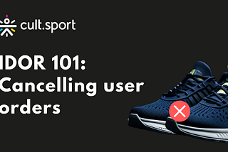 Cancelling everyone’s CultSport orders with IDOR