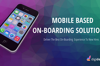 Mobile Based On-Boarding Solutions