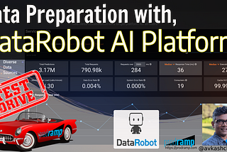 Prepare your data for machine learning like rockstar Data Engineer with DataRobot AI Platform