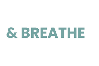 & Breathe… A simple tip for moments of stress or overwhelm.