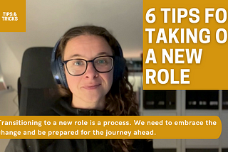 🌱 Embracing Change: 6 Tips for Transitioning to a New Role 🚀