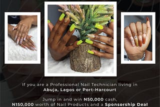The Zuri Nail Technician Challenge: The Battle to find the Best Nail Technician in Nigeria.