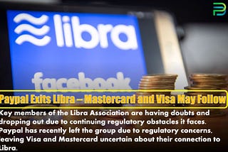 Paypal Exits Libra — Mastercard and Visa May Follow